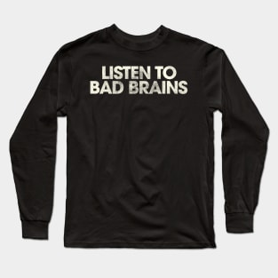 Listen to Bad Brains Long Sleeve T-Shirt